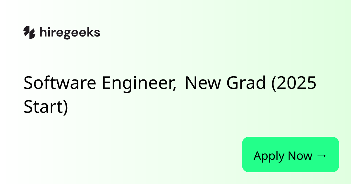 Software Engineer, New Grad (2025 Start) at Zip Hiregeeks